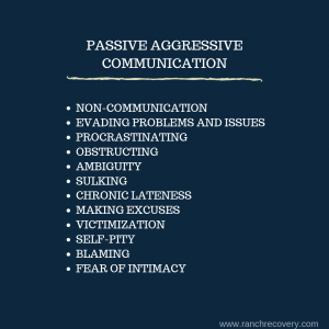 Passive Aggressive, Passive Aggressive Communication is Common in Addiction, Recovery Ranch Addiction Treatment and Rehabilitation Centre