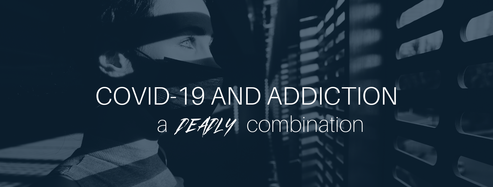 Covid 19 and Addiction