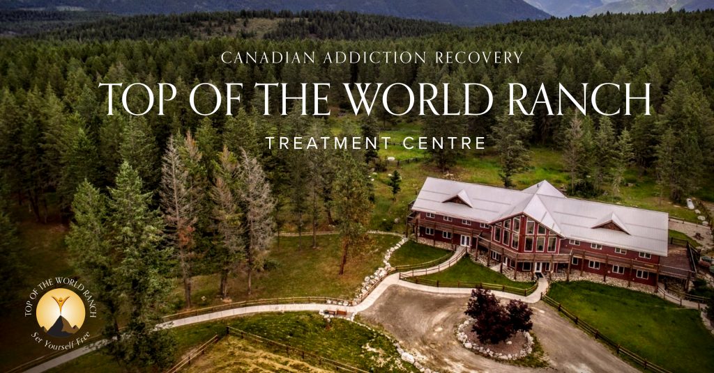 , Blog Post, Top of the World Ranch Addiction Treatment and Rehabilitation Centre